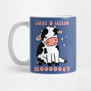 Just a little moody a cute and funny moody cow Mug